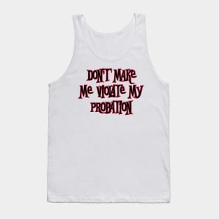 Probabtion Tank Top